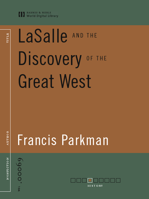 Title details for LaSalle and the Discovery of the Great West (World Digital Library Edition) by Francis Parkman - Available